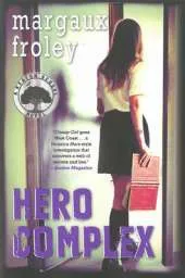 Hero Complex: A Keaton School Novel