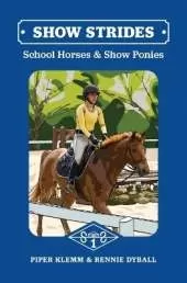 Show Strides 1: School Horses and Show Ponies