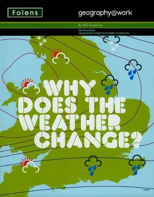 Geography@work: (2) Why Does the Weather Change? Student Book