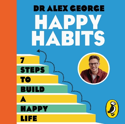 Happy Habits: 7 Steps to Build a Happy Life