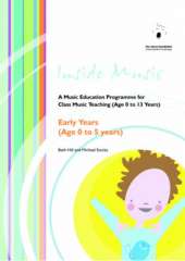 Inside Music: A Music Education Programme for Class Music Teaching Early Years (age 0 to 5 Years)