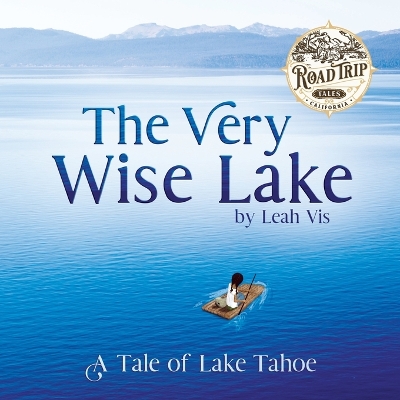 The Very Wise Lake: A Tale of Lake Tahoe