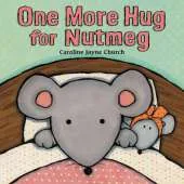 Nutmeg: One More Hug for Nutmeg