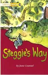 Literacy World Fiction Stage 1 Steggie's Way
