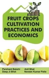 Fruit Crops: Cultivation Practices and Economics