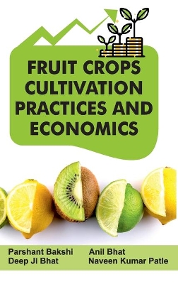 Fruit Crops: Cultivation Practices and Economics