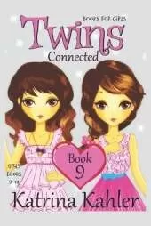 Books for Girls - TWINS: Book 9: Connected: Girls Books 9-12
