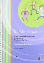 Inside Music - First Steps into Music (Age 5 to 7 Years): A Music Education Programme for Class Music Teaching (Age 0 - 13 Years)