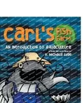 Carl's Fish Farm: An Introduction to Aquaculture: A children's educational, rhyming picture book