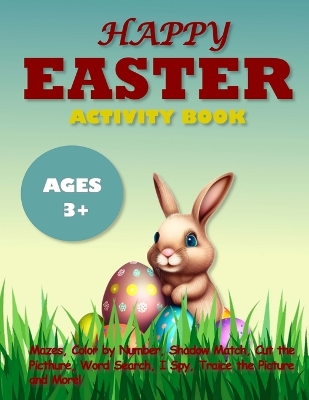 Easter activity book for kids: Cute Animal Activity Pages For Kids With Mazes, Dot-to-Dots, Color By Number, Shadow Match, Word Search, Color and Traice the Picture and More