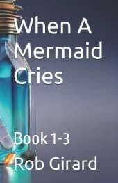 When A Mermaid Cries: Book 1-3