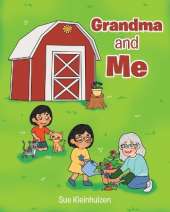 Grandma and Me: Children's Book on Psoriatic Arthritis/Autoimmune Disease