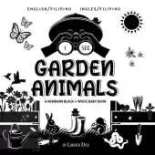I See Garden Animals: Bilingual (English / Filipino) (Ingles / Filipino) A Newborn Black & White Baby Book (High-Contrast Design & Patterns) (Hummingbird, Butterfly, Dragonfly, Snail, Bee, Spider, Snake, Frog, Mouse, Rabbit, Mole, and More!) (Engage Early