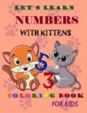 Let's learn numbers with kittens: LeFun Counting and Coloring Book for Kids Ages 2-6.