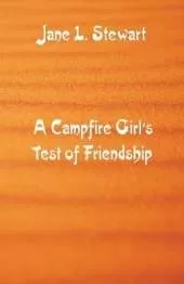 A Campfire Girl's Test of Friendship