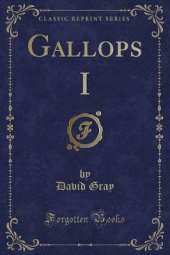 Gallops I (Classic Reprint)