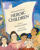The Barefoot Book of Heroic Children