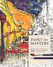 Paint the Masters: 28 beautiful black-and-white sketches from artistic greats for you to paint or frame