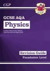 GCSE Physics AQA Revision Guide - Foundation includes Online Edition, Videos & Quizzes: for the 2025 and 2026 exams