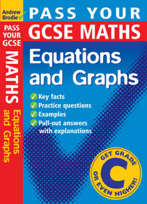 Pass Your GCSE Maths: Equations and Graphs