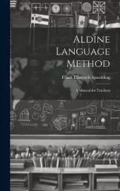 Aldine Language Method: A Manual for Teachers