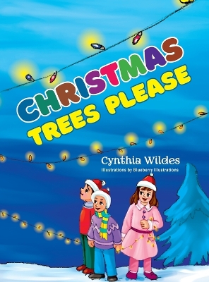 Christmas Trees Please: Trees Please