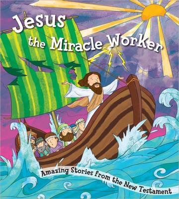 Jesus the Miracle Worker
