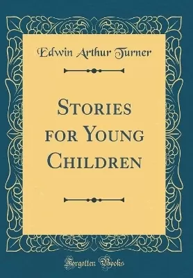 Stories for Young Children (Classic Reprint)