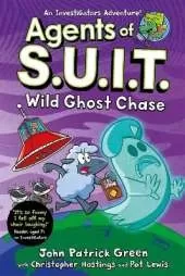Agents of S.U.I.T.: Wild Ghost Chase: A Laugh-Out-Loud InvestiGators Comic Book Adventure!