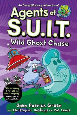 Agents of S.U.I.T.: Wild Ghost Chase: A Laugh-Out-Loud InvestiGators Comic Book Adventure!