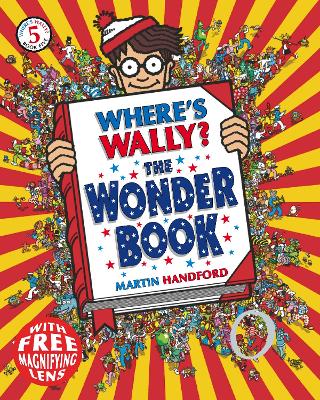 Where's Wally? The Wonder Book: From the original search-and-find series – a magical puzzle book with dragons, toys, clowns and cake, perfect present for boys and girls and teenage fans
