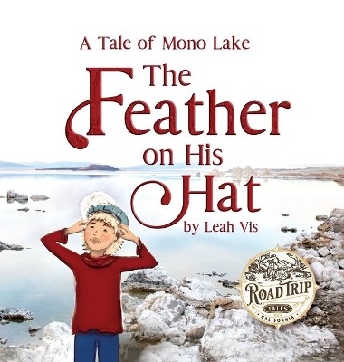 The Feather on His Hat: A Tale of Mono Lake