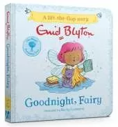 The Magic Faraway Tree: Goodnight, Fairy: A Lift-the-Flap Story inspired by The Magic Faraway Tree – now a major movie!