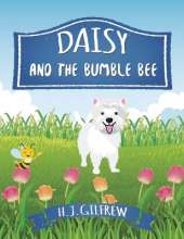 Daisy And The BumbleBee (Children's Picture Book): Illustrated children's story about a dog and a bumblebee, teaching environmental care and kindness.