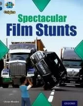 Project X Origins: Grey Book Band, Oxford Level 14: Behind the Scenes: Spectacular Film Stunts