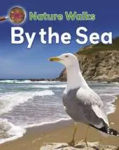 Nature Walks: By the Sea