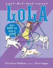 Last-But-Not-Least Lola and a Knot the Size of Texas