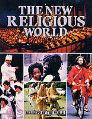Religions Of The World: The New Religions World