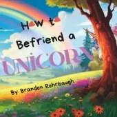 How to Befriend a Unicorn
