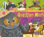 If You Were a Question Mark