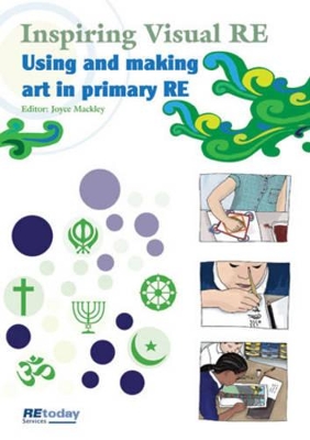 Inspiring Visual RE: Using and Making Art in Primary RE