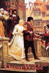 The Happy Prince and Other Tales: A Classic Collection of Oscar Wilde's Fairy Tales
