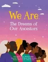 We are the dreams of our ancestors