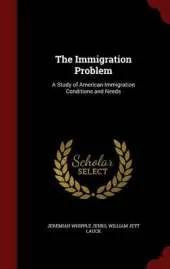 The Immigration Problem: A Study of American Immigration Conditions and Needs