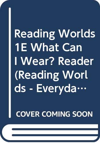 Reading Worlds 1E What Can I Wear? Reader