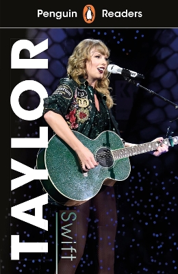 Penguin Readers Level 1: Taylor Swift (ELT Graded Reader): Abridged Edition