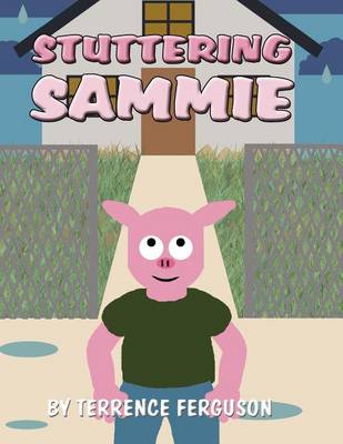 Stuttering Sammie: I'm Just Like You, I Just Repeat Some Letters or Words When I Talk.