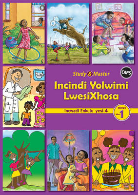 Study and Master Incindi Yolwimi Lwesixhosa Ibanga 1 Caps Incwadi Enkulu (Big Book) 4: Home Language