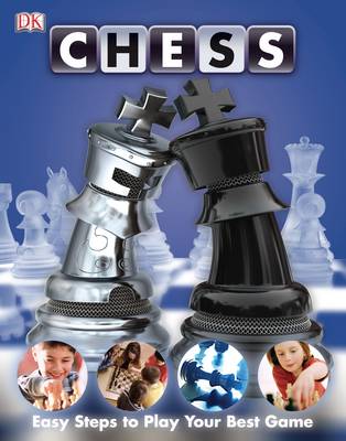 Chess: Easy Steps to Play Your Best Game