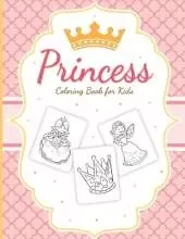 Princess Coloring Book For Kids: For Girls Ages 3-9 Toddlers Activity Set Crafts and Games